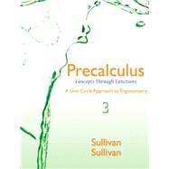 Precalculus Concepts Through Functions, A Unit Circle Approach to Trigonometry Plus NEW MyLab Math with Pearson eText -- Access Card Package