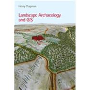Landscape Archaeology And Gis