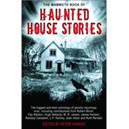 The Mammoth Book of Haunted House Stories,9780786716036