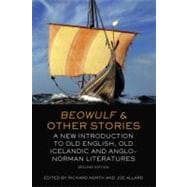 Beowulf and Other Stories: A New Introduction to Old English, Old Icelandic and Anglo-Norman Literatures