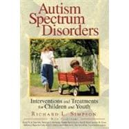 Autism Spectrum Disorders : Interventions and Treatments for Children and Youth