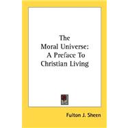 The Moral Universe: A Preface to Christian Living