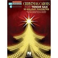 Christmas Carols - 10 Holiday Favorites Tenor Sax Easy Instrumental Play-Along Book with Online Audio Tracks