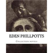 Eden Phillpotts, Collection Novels
