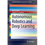 Autonomous Robotics and Deep Learning