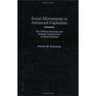 Social Movements in Advanced Capitalism The Political Economy and Cultural Construction of Social Activism