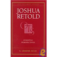 Joshua Retold : Synoptic Perspectives