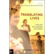 Translating Lives Living with Two Languages and Cultures
