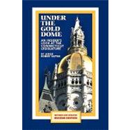 Under the Gold Dome : An Insider's Look at the Connecticut Legislature (Second Edition)