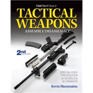 Gun Digest Book of Tactical Weapons Assembly/Disassembly