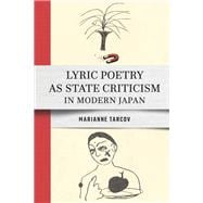 Lyric Poetry as State Criticism in Modern Japan