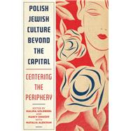 Polish Jewish Culture Beyond the Capital