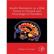 Insulin Resistance As a Risk Factor in Visceral and Neurological Disorders