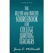 The Allyn & Bacon Sourcebook for College Writing Teachers