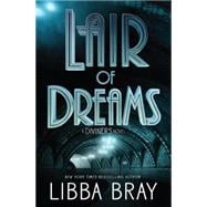 Lair of Dreams A Diviners Novel