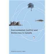Environmental Conflict and Democracy in Canada