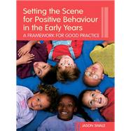 Setting the Scene for Positive Behaviour in the Early Years: A Framework for Good Practice