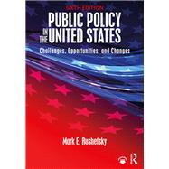 Public Policy in the United States: Challenges, Opportunities, and Changes