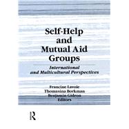 Self-Help and Mutual Aid Groups: International and Multicultural Perspectives
