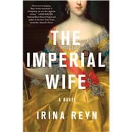 The Imperial Wife A Novel