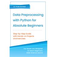 Data Preprocessing with Python for Absolute Beginners