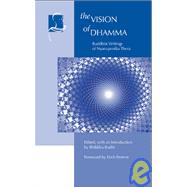 The Vision of Dhamma Buddhist Writings of Nyanaponika Thera