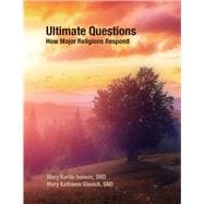 Ultimate Questions How Major Religions Respond, Full Version (#669097FTRO)