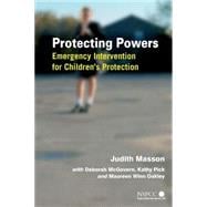 Protecting Powers Emergency Intervention for Children's Protection