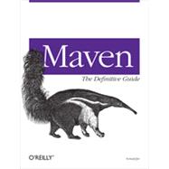 Maven: The Definitive Guide, 1st Edition