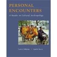 Personal Encounters : A Reader in Cultural Anthropology