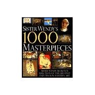 Sister Wendy's 1000 Masterpieces : Sister Wendy Beckett's Selection of the Greatest Paintings in Wester Art