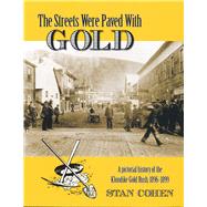 The Streets Were Paved With Gold