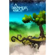 A Dreamer's Knight