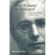 Karl Polanyi in Dialogue