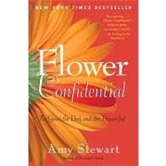 Flower Confidential The Good, the Bad, and the Beautiful