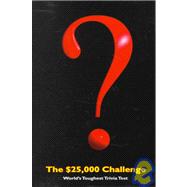 The $25,000.00 Challenge