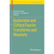 Quaternion and Clifford Fourier Transforms and Wavelets