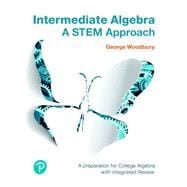 Intermediate Algebra A STEM Approach Plus MyLab Math -- 24 Month Access Card Package