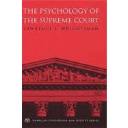 The Psychology of the Supreme Court