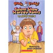 Ready, Freddy! #5: Talent Show Scardey-pants Talent Show Scardey-pants