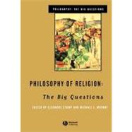 Philosophy of Religion The Big Questions,9780631206040