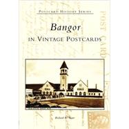 Bangor In Vintage Postcards