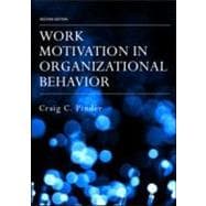 Work Motivation in Organizational Behavior, Second Edition