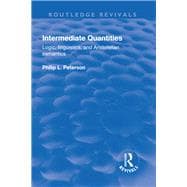 Intermediate Quantities: Logic, Linguistics and Aristotelian Semantics