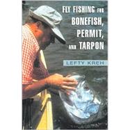 Fly Fishing for Bonefish, Permit, and Tarpon