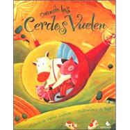 Cuando los cerdos vuelen / When Pigs Fly