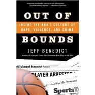 Out Of Bounds: Inside The Nba's Culture Of Rape,  Violence, And Crime