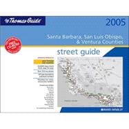 Thomas Guide 2005 Santa Barbara, San Luis Obispo and Ventura Counties Street