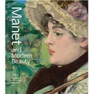 Manet and Modern Beauty