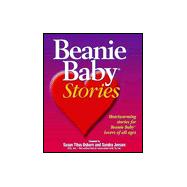 Beanie Baby Stories for the Heart : Heartwarming Stories for Beanie Baby Lovers of All Ages